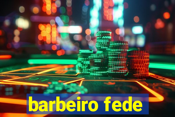 barbeiro fede